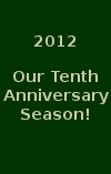 2012 Tenth Anniversary Season (2012)